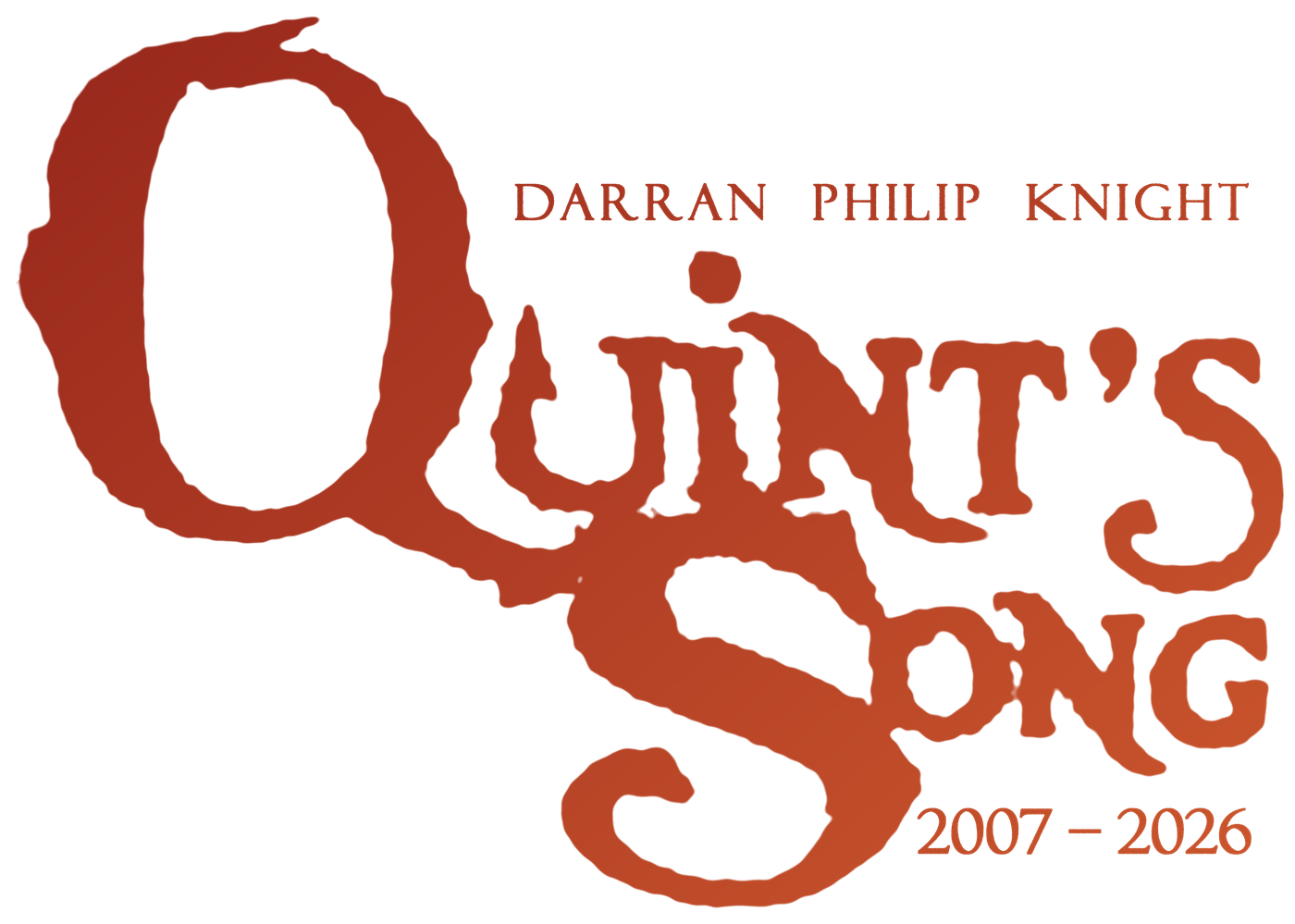 Quint's Song, by Darran Philip Knight, 2007 to 2026